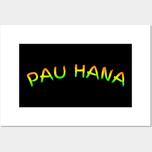 Pau hana finished work Posters and Art